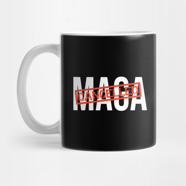 MAGA Is Cancelled - replaced with Build Back Better Joe Biden Kamala Harris Election 2020 by VanTees